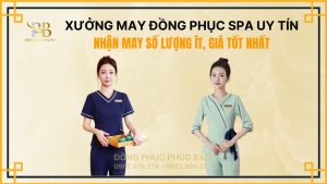 XƯỞNG MAY ĐỒNG PHỤC SPA UY TÍN – NHẬN MAY SỐ LƯỢNG ÍT, GIÁ TỐT NHẤT
